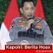 Berita Hoax jadi Ancaman di Pilkada 2024, Kapolri: Minta Forkopimda harus Hati-hati dalam Mengatasi