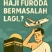 Haji Furoda Gaduh Lagi, Perlu Evaluasi