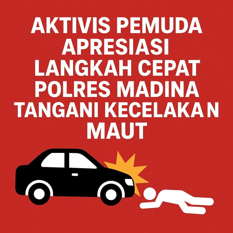Aktivis Pemuda Nasional Apresiasi Respons Cepat Polres Madina Usai Kecelakaan yang Menewaskan Siswi SMA