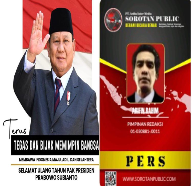 Ketua media sorotanpublic.com dari Sulawesi Selatan arifin sulsel Ucapkan Selamat Ulang Tahun ke-74 untuk Presiden Prabowo Subianto