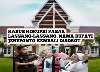 Kasus Korupsi Pasar Lassang-Lassang, Nama Bupati Jeneponto Kembali Disorot