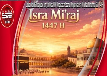Jajaran Media Sorotanpublic.com dan Media MPG Mengucapkan Selamat Memperingati Isra Mi’raj Nabi Muhammad SAW 1447