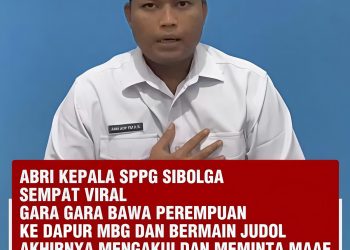 Abri Kepala SPPG Sibolga Akui Vidio Viral Bawa Perempuan Ke Dapur MBG dan Bermain Judol Minta Maaf