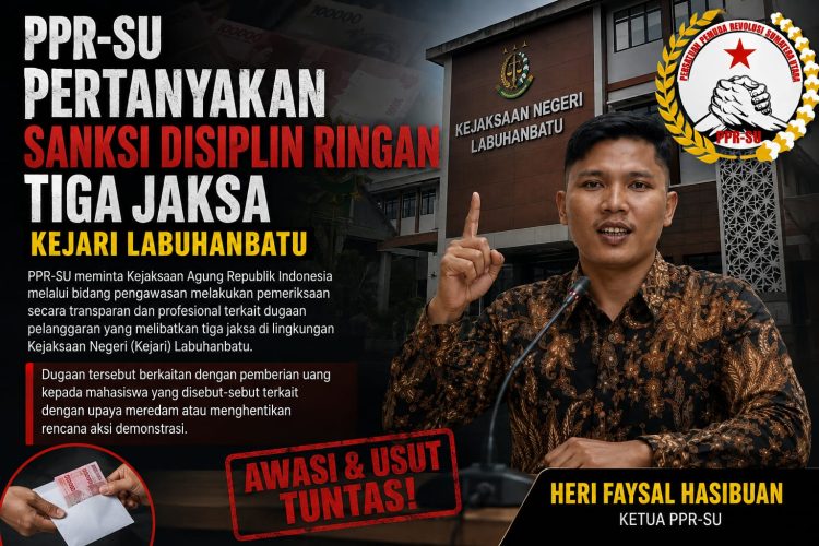 PPR-SU Pertanyakan Sanksi Disiplin Ringan Tiga Jaksa Kejari Labuhanbatu