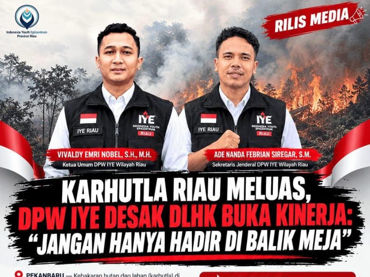 Karhutla Riau Meluas DPW IYE Desak DLHK Buka Kinerja Jangan Hanya Hadir Di Balik Meja